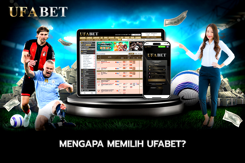 Mengapa Memilih UFABET
